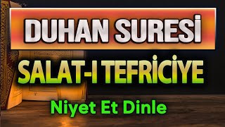 DUHAN SURESİ ve SALATI TEFRİCİYE DUASI Faziletli Dualar [upl. by Nosiddam]