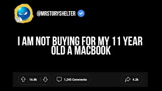 I am not buying my 11 year old a Macbook [upl. by Nyloj]