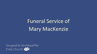 Funeral Service of Mary MacKenzie [upl. by Adlar]