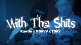 KD3 Ruw3n x MSAVV x TSAV  With The Shits [upl. by Dustan774]