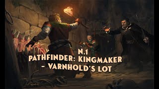 1 Участь Варнхолда  Pathfinder Kingmaker  Varnholds Lot [upl. by Nohtanhoj274]