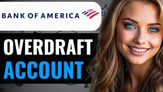 HOW TO OVERDRAFT ON BANK OF AMERICA 2024 FULL GUIDE [upl. by Bruyn]