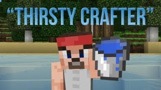 Thirsty Crafter Minecraft Machinima Short [upl. by Darlene373]