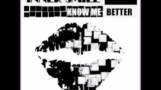 Inner Smile  Know Me Better Gilad Markovich Remix [upl. by Balfore]