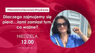 Dlaczego zajmujemy się pierdołami zamiast tym co ważne [upl. by Atterual]