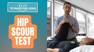 How to perform the Hip Scour Test  Technique Peek Series [upl. by Sapphire831]