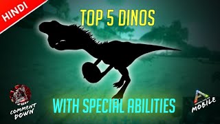 Ark mobile  Top 5 dinos with special abilities 😱  Part 1 [upl. by Farleigh]