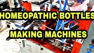 5ml to 100ml Homeopathic Bottles making machine  होम्योपैथिक सीसी बनाने की मशीन [upl. by Einoj]