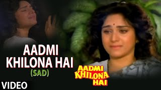 Aadmi Khilona Hai Title Song 2 Aadmi Khilona Hai [upl. by Aznerol]