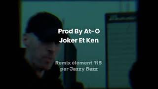 Joker Et Ken  Jazzy Bazz ft Nekfeu Remix [upl. by Eiramanit609]