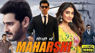 Maharshi Full Movie In Hindi Dubbed 2019  Mahesh Babu Pooja Hegde Allari Naresh Review amp Facts [upl. by Shafer]