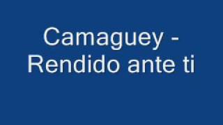 Camaguey rendido ante ti [upl. by Reyna113]