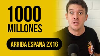 ARRIBA ESPAÑA 2x16 Mil Millones  Miguel Charisteas [upl. by Edobalo]