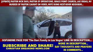 UPDATE Pastor Nick Davi MURDER CAUGHT ON VIDEO by His Children Wife SUING NextDoor Neighbor [upl. by Nyrroc]