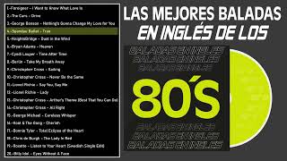 Las Mejores Baladas en Ingles de los 80 Mix ♪ღ♫ Romanticas Viejitas en Ingles 80s [upl. by Mimajneb939]