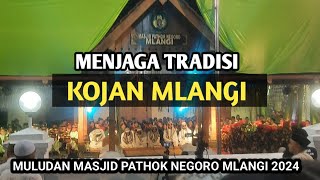 JAGA TRADISI SENI KOJAN KHAS MLANGI di MULUDAN MASJID PATHOK NEGORO [upl. by Gleason]