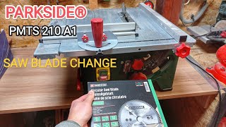 SAW BLADE CHANGE  LIDL TABLE SAW PARKSIDE PMTS 210 A1 Prenosná stolová kotúčová PMTS 210 A1 lidl [upl. by Oirasan787]