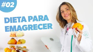 Dieta para Emagrecer  COMO MELHORAR A DIETA · Parte 2 [upl. by Nyliret]