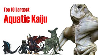 Top 10 Largest Aquatic Kaiju in Movies [upl. by Grossman]