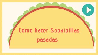 Sopaipillas pasadas [upl. by Aneekal]