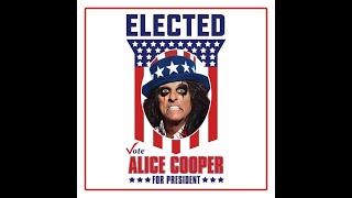 Alice Cooper  Elected HDLyrics [upl. by Matheny]