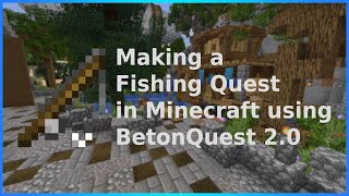 BetonQuest showcase an indepth Fishing Quest Quests in Minecraft using a scripting plugin [upl. by Jonna]