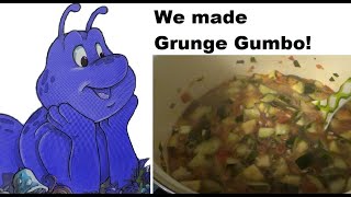 We made Grunge Gumbo [upl. by Iggem317]