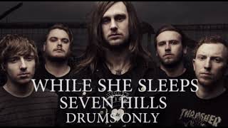 While She Sleeps Seven Hills Drums Only [upl. by Ylrebmit]