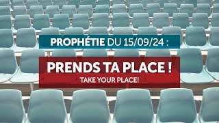 Prophétie du 15092024  Prends ta place [upl. by Jochebed]