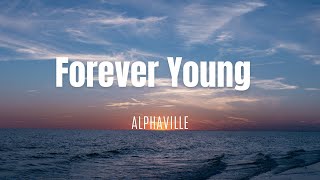 Alphaville  Forever Young Lyrics [upl. by Niawtna126]