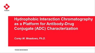 Hydrophobic Interaction Chromatography as a Platform for Characterizing Antibody Drug Conjugates [upl. by Garibald]