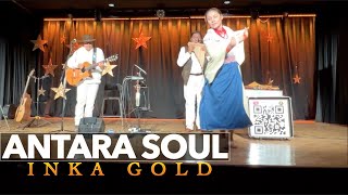 INKA GOLD  ANTARA SOUL [upl. by O'Connell]