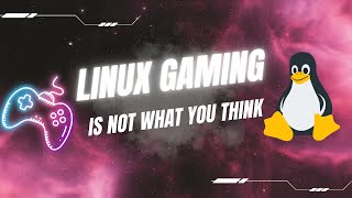 Linux Gaming What You Need to Know Before Making the Switch [upl. by Eylatan]