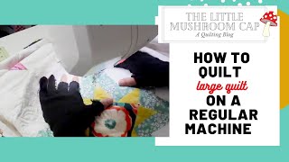 How to quilt large quilt on regular machine Free Motion Quilt [upl. by Lotsirhc10]