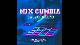 Mix Cumbia Salvadoreña  Dj Rivera SV [upl. by Alyos]