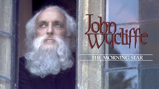 John Wycliffe The Morning Star 1983 Full Movie  Peter Howell Michael Bertenshaw James Downie [upl. by Nerra]