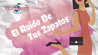 La Arrolladora Banda El Limón De René Camacho  El Ruido De Tus Zapatos Lyric Video [upl. by Hay]