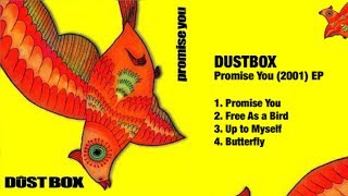 1st EP DUSTBOX  Promise You  EP  2001  HQ [upl. by Nereen]