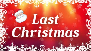 Last Christmas with Lyrics  Classic Christmas Songs [upl. by Rempe]