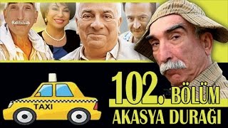 AKASYA DURAĞI 102 BÖLÜM [upl. by Duquette]