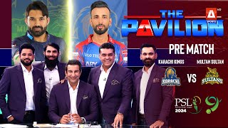 The Pavilion  Karachi Kings vs Multan Sultans PreMatch Expert Analysis  18 Feb 2024  PSL9 [upl. by Grimonia367]