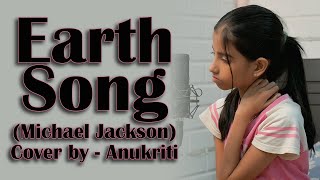 Earth Song  Cover by Anukriti anukriti earthsong michealjackson [upl. by Ailimat738]