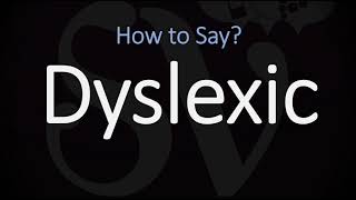 How to Pronounce Dyslexic CORRECTLY Meaning amp Pronunciation [upl. by Suraved]