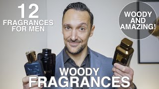 TOP 12 WOODY FRAGRANCES FOR MEN Best Mens Fragrances 🙌 [upl. by Magel]