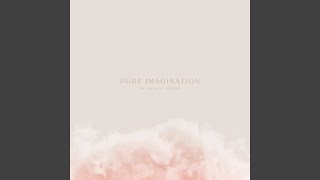 Pure Imagination [upl. by Oretos]