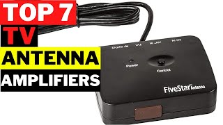 TOP 7 Best TV Antenna Amplifiers in 2023  Best Antenna Amplifier  TV Booster [upl. by Amimej]