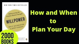 How and When to Plan Your Day  Willpower  Roy Baumeister [upl. by Stiruc]