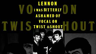 The Beatles John Lennon I Was Bitterly Ashamed Of The Vocal On Twist amp Shout [upl. by Pillihpnhoj]