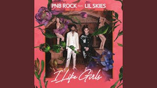 I Like Girls feat Lil Skies [upl. by Bentley]