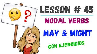 🔴​LESSON 45 👉🏼 MAY amp MIGHT👈🏼 MODALS in English ➼VERBOS MODALES explicación y EJERCICIOS [upl. by Suiramed]